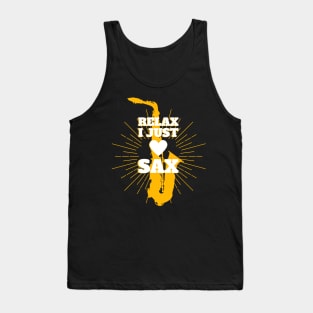 Relax I Just Love Sax - Saxophone Player Musical Instrument Funny Puns Tank Top